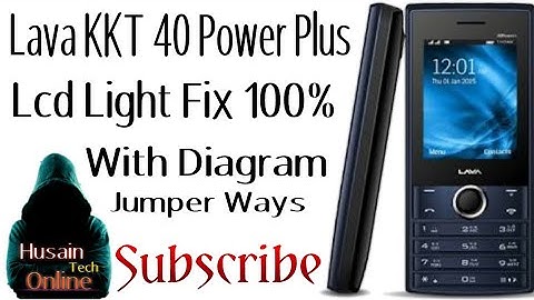 Lava KKT 40 Power Plus Lcd Display Light Solution With Diagrame| Lava KKT40 Power + Lcd Light Jumper