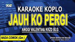 Download Lagu JAUH KO PERGI - Karaoke Koplo Nada Cowok (ANGGI VALENTIA \u0026 KKZ D BLG) MP3
