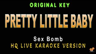 Pretty Little Baby  Sex Bomb hq Karaoke Version