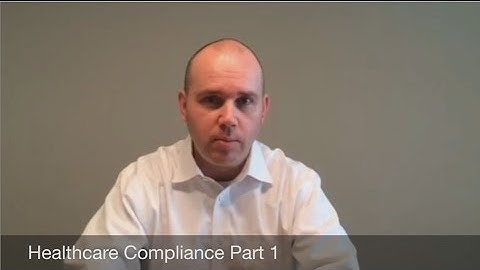 Healthcare Compliance - Part 1