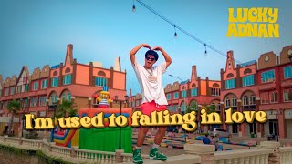 I'm Used to Falling in Love - Lucky Adnan (Official Video Lyric) chords