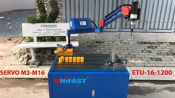 MÁY TA RÔ CẦN SERVO UNIFAST ETU-16-1200 TA RÔ TỪ M3-M16 TẶNG 7 COLLECT LẮP NHANH, TARO NGANG VÀ ĐỨNG