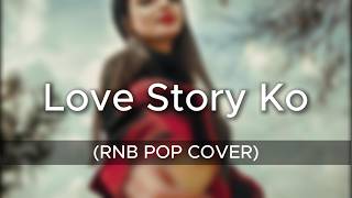 Love Story Ko | Gloc-9 (RNB Pop Cover)