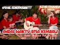 Andai Waktu Bisa Kembali (Live) Nabila Maharani Feat Tri Suaka