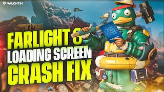 I Fixed the Farlight 84 Crash Problem  Loading Screen Crash  PC / Steam