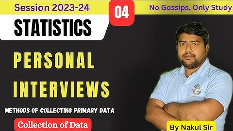 Personal Interviews I Methods of Collecting Primary Data I Statistics