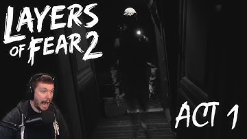 LAYERS OF FEAR 2 | ACT 1 THE UNMOORING