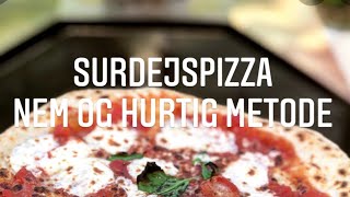 Surdejspizza på bagestål - super nemt og hurtigt med opskrift og bage teknik