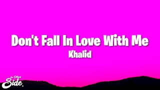 Khalid - Please Don't Fall In Love With Me (Lyrics)