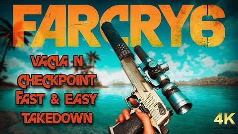 Far Cry 6 – How to Capture Vacia Checkpoint N FAST & EASY!