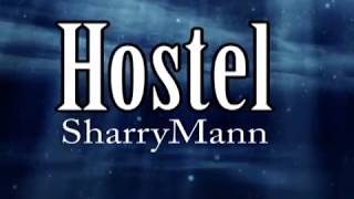 Hostel Sharry Mann Lyrics