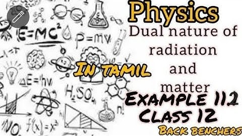 Example 11.2( NCERT) in TAMIL, class12, Dual nature of radiation and matter