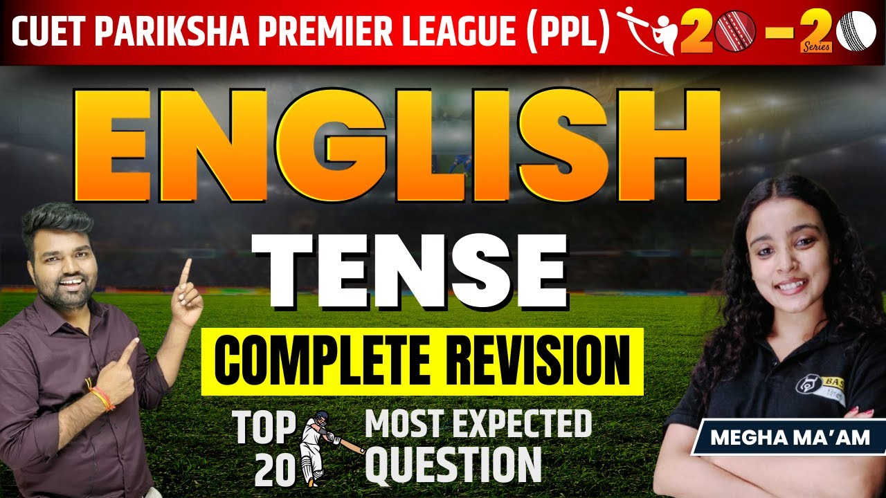 Tense | CUET English Language Top 20 Most Expected Question | CUET 2024 ...