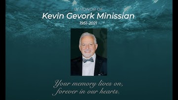 Kevin Gevork Minissian 1951 - 2021 | Remembrance Video