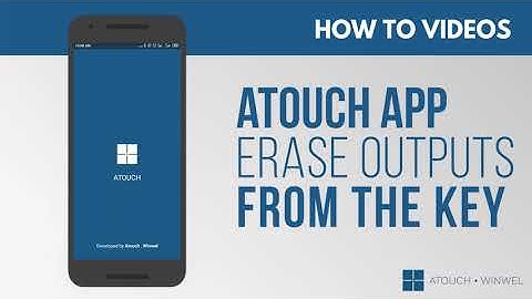 Atouch APP - How to Erase All Outputs From The Key