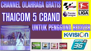 Channel Sports Gratis Bagi Pengguna Receiver K Vision All Tipe || Thaicom 5 Cband || PPTV HD 2021 screenshot 2