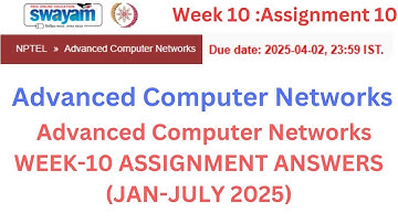 NPTEL Advanced Computer Networks Week 10 Assignment 10 Answers Solution | JAN-APR 2025
