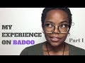 Online Dating My Experience On Badoo Part 1 Online Dating My Experience On Badoo Part 1