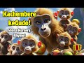 Kachembere KeGudo Shona Nursey Rhymes Mwanangutv Learning Shona Kachembere KeGudo Shona Nursey Rhymes Mwanangutv Learning Shona