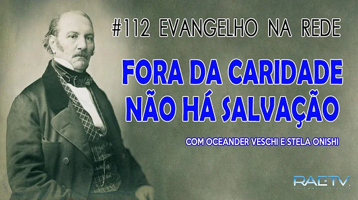 #112 Evangelho na Rede  Fora da Caridade No H Salv...