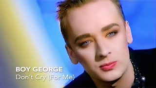 Boy George - Don&#39;t Cry (Extended Version)