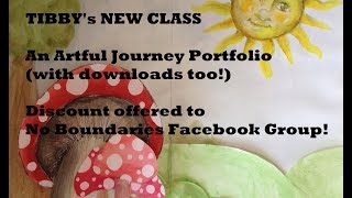TRAILER for TIBBY&#39;s NEW ARTFUL JOURNEY CLASS (Link in Description Box)