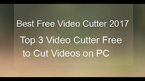 Best Free Video Cutter for PC 2018