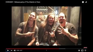 EVERGREY : Release party of The Atlantic in Paris