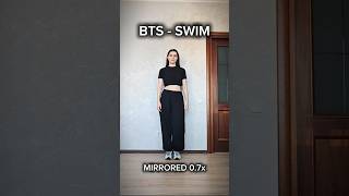BTS - SWIM dance TUTORIAL |MIRRORED 0.7x #bts #dance #shorts #swim