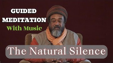 MOOJI Beautiful Guided Meditation | The Natural Silence (With Music)