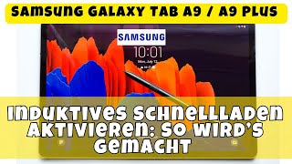 Samsung induktives Schnellladen aktivieren: So wird’s gemacht | Samsung Galaxy Tab A9 / A9 Plus