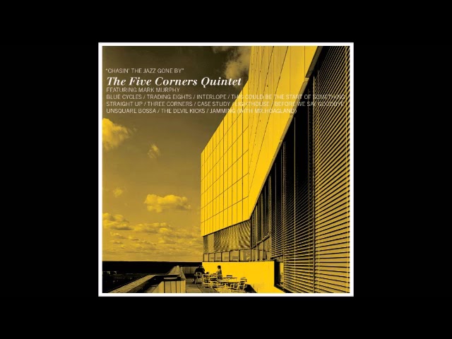 The Five Corners Quintet - Unsquare Bossa