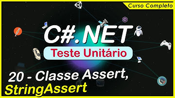 Class Assert, StringAssert - Teste Unitário com C# - Parte 20 - Curso Completo