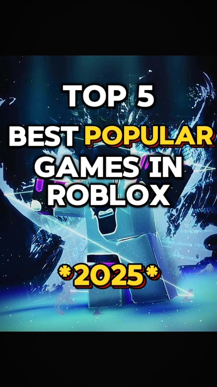 Top 5 Best Popular Games In Roblox 2025 Roblox Robloxedit Shorts Oardefault 