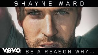 Shayne Ward - Must Be a Reason Why... (Official Audio) ft. J. Pearl