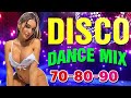 Disco Hits of The 70s 80s 90s Legends - Golden Greatest Hits Disco Dance Songs - Oldies Disco Music