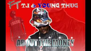 KITTA MAGNIFICO FT T.I & YOUNG THUG - ABOUT THE MONEY(AUDIO COVER SONG)