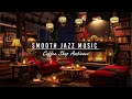 Relaxing Smooth Jazz Music ☕️Cozy Coffee Shop Ambience with Rain Sounds &amp; Fireplace to Work, Focus