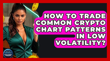 How To Trade Common Crypto Chart Patterns In Low Volatility? - Crypto Trading Strategists