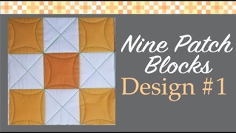 Help! How Do I Quilt It? Nine-patch Design #1 Extended Version
