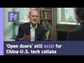 'Open doors' still exist for China-U.S. tech collabs