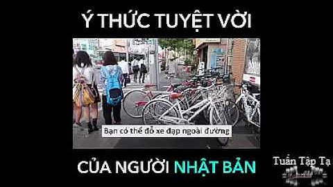 Ý Thức Tuyệt Vời Của Người Nhật Bản - The Best Of Japan