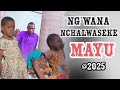 Ng Wana Nchilwaseke Mayu By Kahogo Asili Tv 2025 Ng Wana Nchilwaseke Mayu By Kahogo Asili Tv 2025