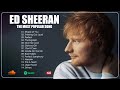 Ed Sheeran  Legendary Songs 🎧  Greatest Playlist OF Ed Sheeran  🎧