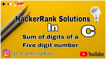 Sum of digits of a Five digit number | HackerRank Solutions in C |  Coding Practice Questions