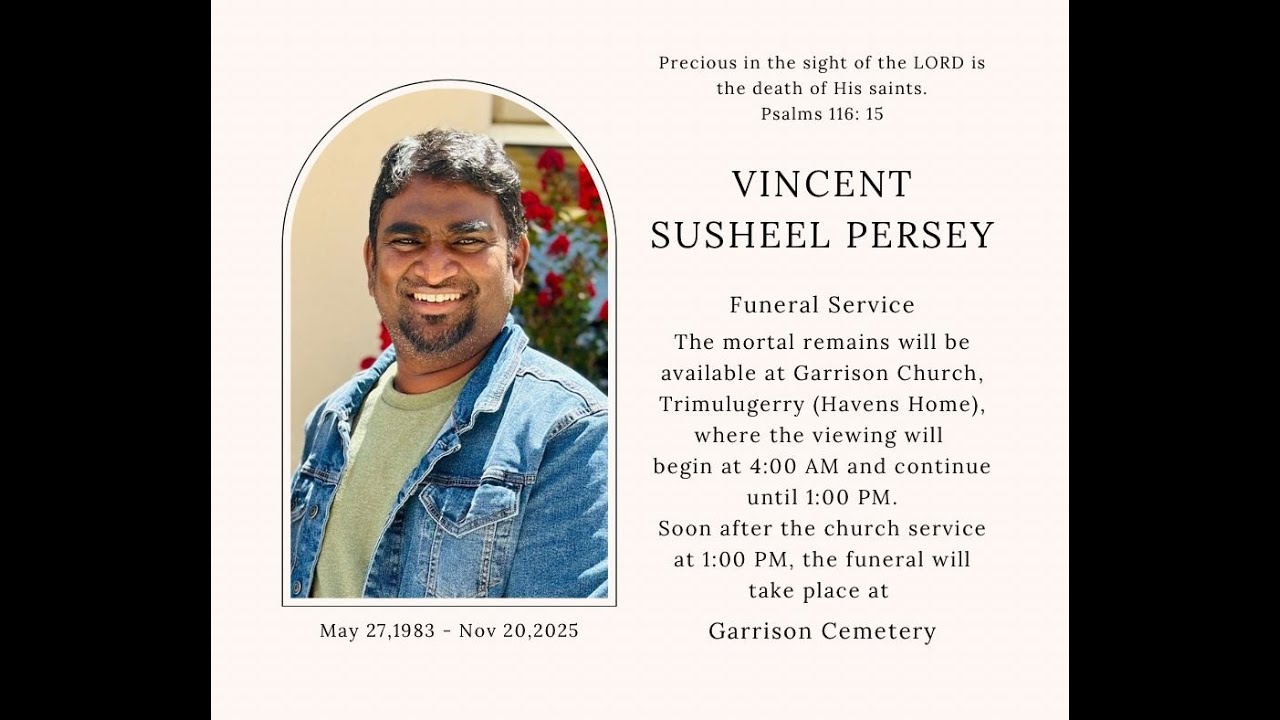 FUNERAL SERVICE OF VINCENT SUSHEEL PERSEY||21st DECEMBER||GARRISON WESLEY CHURCH||TRIMULGHERRY