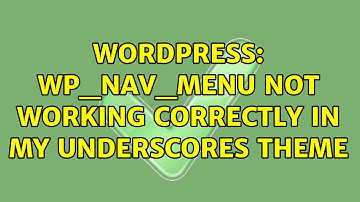 Wordpress: wp_nav_menu not working correctly in my underscores theme
