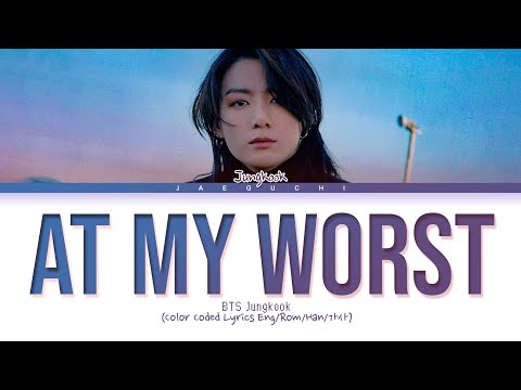 BTS Jungkook - At My Worst (Pink Sweat$ Cover) Lyrics