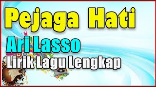Ari Lasso  - Penjaga Hati Lirik