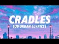 sub urban - cradles  ( lyrics )